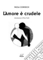 L'amore è crudele