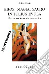 Eros, magia, sacro in Julius Evola libro
