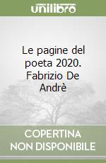 Le pagine del poeta 2020. Fabrizio De Andrè libro