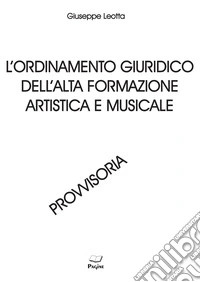 L'ordinamento giuridico dell'alta formazione artistica e musicale libro