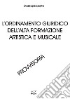 L'ordinamento giuridico dell'alta formazione artistica e musicale libro