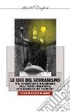 Le idee del sovranismo. Miti, suggestioni e immaginario della destra identitaria, in 35 interviste del «Candido» libro di Di Mauro A. (cur.)