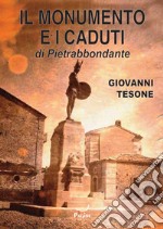 Il monumento e i caduti di PIetrabbondante libro