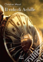 Il volo di Achille libro