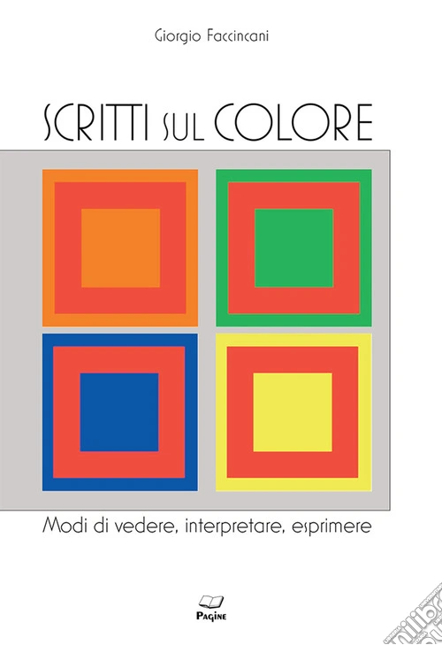 Scritti sul colore. Modi di vedere, interpretare, esprimere