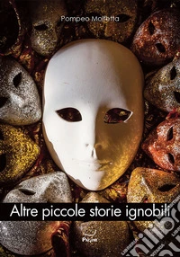 Altre piccole storie ignobili libro