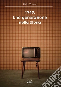 1949. Una generazione nella storia libro