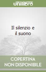 Il silenzio e il suono