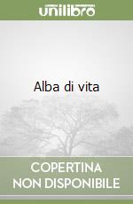 Alba di vita libro