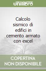 Calcolo sismico di edifici in cemento armato con excel libro