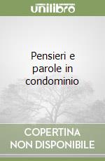 Pensieri e parole in condominio