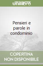 Pensieri e parole in condominio libro