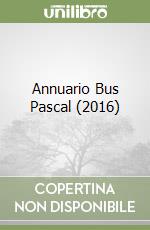 Annuario Bus Pascal (2016) libro