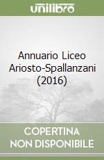 Annuario Liceo Ariosto-Spallanzani (2016) libro