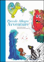 Piccole allegre avventure libro