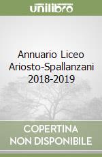 Annuario Liceo Ariosto-Spallanzani 2018-2019 libro