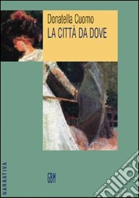 La città da dove