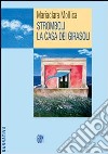 Stromboli. La casa dei girasoli libro di Mollica Mariaclara