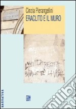 Eraclito e il muro libro