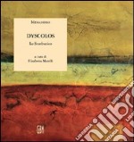 Dyscolos. Lo scorbutico libro