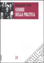 Giobbe della politica. Percorsi politici ed esperienze di vita (1943-1991)