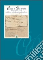 Cecè e Casimiro. Vita quotidiana e storia nelle lettere tra un domestico e il suo barone libro