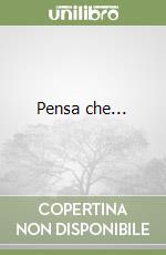 Pensa che... libro