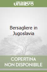 Bersagliere in Jugoslavia libro