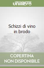 Schizzi di vino in brodo libro