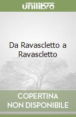 Da Ravascletto a Ravascletto libro