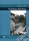 Il profumo della brina. Memorie di un bambino nella Valcellina degli anni '70 libro di Giordani Franco