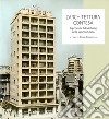 L'architettura contesa. Esperienze del moderno nella Venezia Giulia libro di Tomasella P. (cur.)