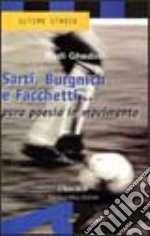 Sarti, Burnich e Facchetti... Pura poesia in movimento libro