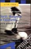 Sarti, Burnich e Facchetti... Pura poesia in movimento libro