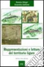 Rappresentazioni e letture del territorio ligure