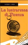 La lustraressa di Vicenza libro di Caron Antonio