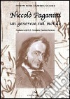 Niccolò Paganini. Un genovese nel mondo libro di Iovino Roberto Oranges Francesca