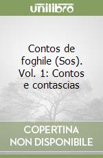 Contos de foghile (Sos). Vol. 1: Contos e contascias