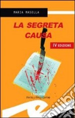 La segreta causa libro