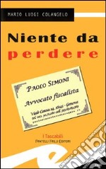 Niente da perdere libro