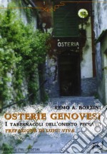 Osterie genovesi. I tabernacoli dell'onesto peccato libro