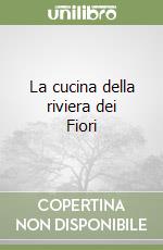 La cucina della riviera dei Fiori libro