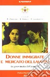 Donne immigrate e mercato del lavoro in provincia di Genova libro