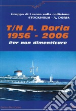 T. N. A. Doria 1956-2006. Per non dimenticare libro