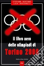 Il libro nero delle Olimpiadi di Torino 2006