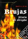 Brujas. Storie di streghe libro di Piras Natalino