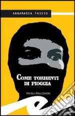 Come torrenti di pioggia libro