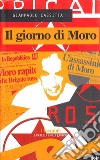 Il giorno di Moro libro di Cassitta Giampaolo