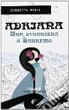 Adriana, una straniera a Sanremo libro