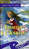 Jasmine e l'angelo libro di Brandi Angelo W.